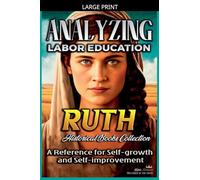 Analyzing Labor Education in Ruth: A Reference for Self-growth and Self-improvement (7)