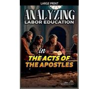 Analyzing Labor Education in the Acts of the Apostles (26)