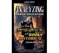 Analyzing Labor Education in the Pentateuch and Books Historical