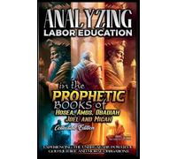 Analyzing Labor Education in the Prophetic Books of Hosea, Amos, Obadiah, Joel and Micah (19)