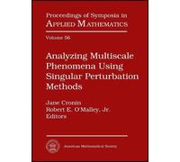 Analyzing Multiscale Phenomena Using Singular Perturbation Methods (Proceedings of Symposia in Applied Mathematics): American Mathematical Society Short Course, January 5-6, 1998, Baltimore, Maryland