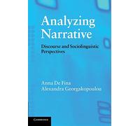 Analyzing Narrative: Discourse and Sociolinguistic Perspectives