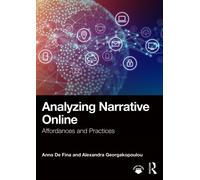 Analyzing Narrative Online : Affordances and Practices