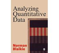 Analyzing Quantitative Data: From Description to Explanation