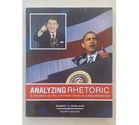 Analyzing Rhetoric: A Handbook for the Informed Citizen in a New Millennium - Text