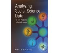 Analyzing Social Science Data : 50 Key Problems in Data Analysis