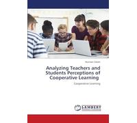 Analyzing Teachers and Students Perceptions of Cooperative Learning