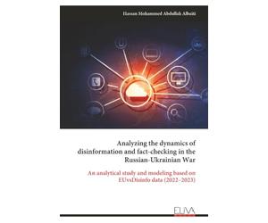 Analyzing the dynamics of disinformation and fact-checking in the Russian-Ukrainian War: An analytical study and modeling based on EUvsDisinfo data (2022-2023)