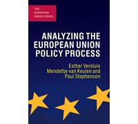Analyzing the European Union Policy Process: 22 (The European Union Series)
