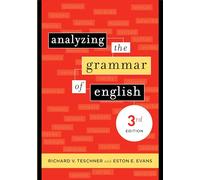 Analyzing the Grammar of English: Third Edition