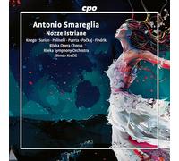 Anamarija Knego; Giorgio Surian; Filippo Polinelli; Jorge Puerta; Jure Pockaj; Stefany Findrik; Rijeka Opera Chorus; Rijeka Symphony Orchestra; Simon Krecic - Antonio Smareglia: Nozze Istriane