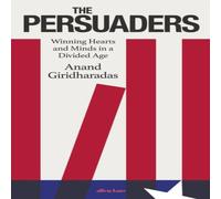 Anand Giridharadas The Persuaders Hardback Book Anand Giridharadas Multicolor