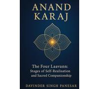 Anand Karaj: The Four Laavaṇ: Stages of Self-Realisation and Sacred Companionship (Gurmat Psychology)
