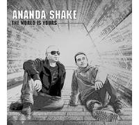 Ananda Shake - World Is Yours