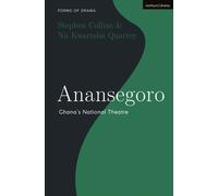 Anansegoro : Ghana’s National Theatre
