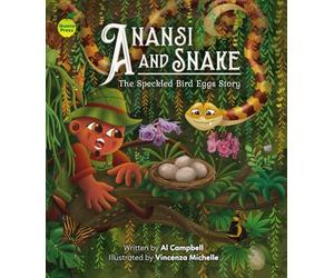 Anansi and Snake: The Speckled Bird Eggs Story (Anansi Series)