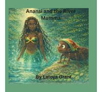 Anansi and the River Mumma