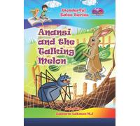 Anansi and the Talking Melon: Wonderful Tales Series