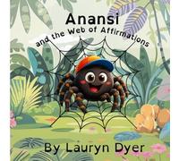 Anansi and the Web of Affirmations
