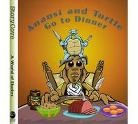 Anansi and Turtle Go to Dinner (StoryCove: A World of Stories)