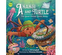 Anansi and Turtle: The Good Dinner Guest Story (Anansi Series)