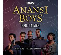 Anansi Boys – BBC Radio 4 full-cast dramatisation – Unabridged edition – BBC