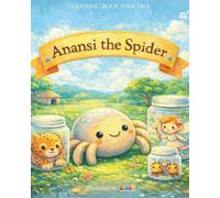 Anansi the Spider: Coloring Book Folk Tale