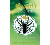 Anansi's Journey: A Story of Jamaican Cultural Resistance