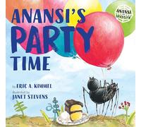 Anansi's Party Time: 5 (Anansi the Trickster)