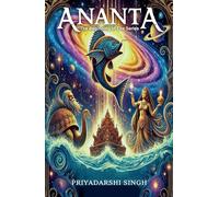 Ananta: The Beginning of The Series