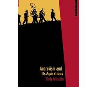 Anarchism and Its Aspirations: 01 (Anarchist Interventions)