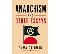 ANARCHISM AND OTHER ESSAYS