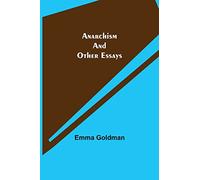 Anarchism and Other Essays