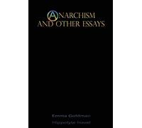 Anarchism and Other Essays