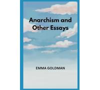 Anarchism and Other Essays