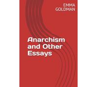 Anarchism and Other Essays