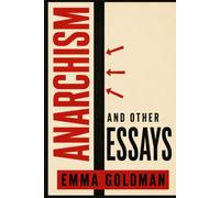 ANARCHISM AND OTHER ESSAYS