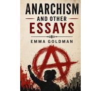 Anarchism and Other Essays