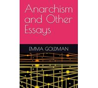 Anarchism and Other Essays