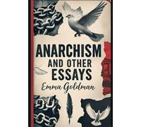 Anarchism and Other Essays