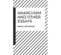 Anarchism and Other Essays