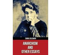 Anarchism and Other Essays(Polis & Praxis Red Series)(Annotated)