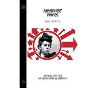 Anarchist Voices: An Oral History of Anarchism in America