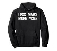 Anarcho Capitalism Libertarian - Less Marx, More Mises Pullover Hoodie