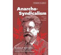 Anarcho-Syndicalism: Theory and Practice: 4 (Working Classics)