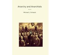Anarchy and Anarchists (Classic Books)