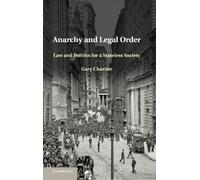 Anarchy and Legal Order: Law and Politics for a Stateless Society