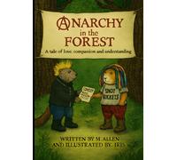 Anarchy in the Forest: A tale of love, compassion and understanding