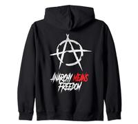 Anarchy means freedom, freedom, punks, punk rock, anarchy Zip Hoodie