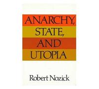 Anarchy, state and Utopia / Robert Nozick